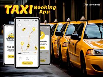 Boost Your Ride-Hailing Business with SpotnRides - The Ultimate Taxi App Development Solution